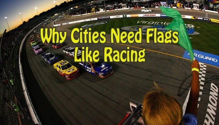 Why Cities Need Flags Like Racing